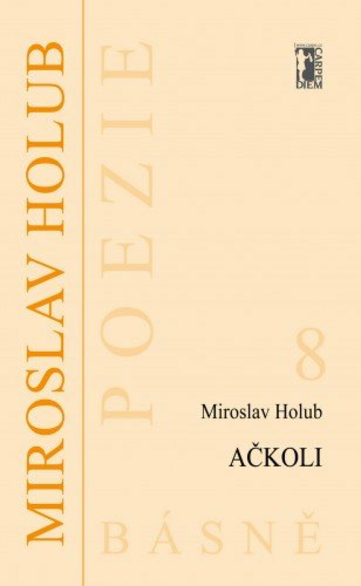 Ačkoli - Miroslav Holub