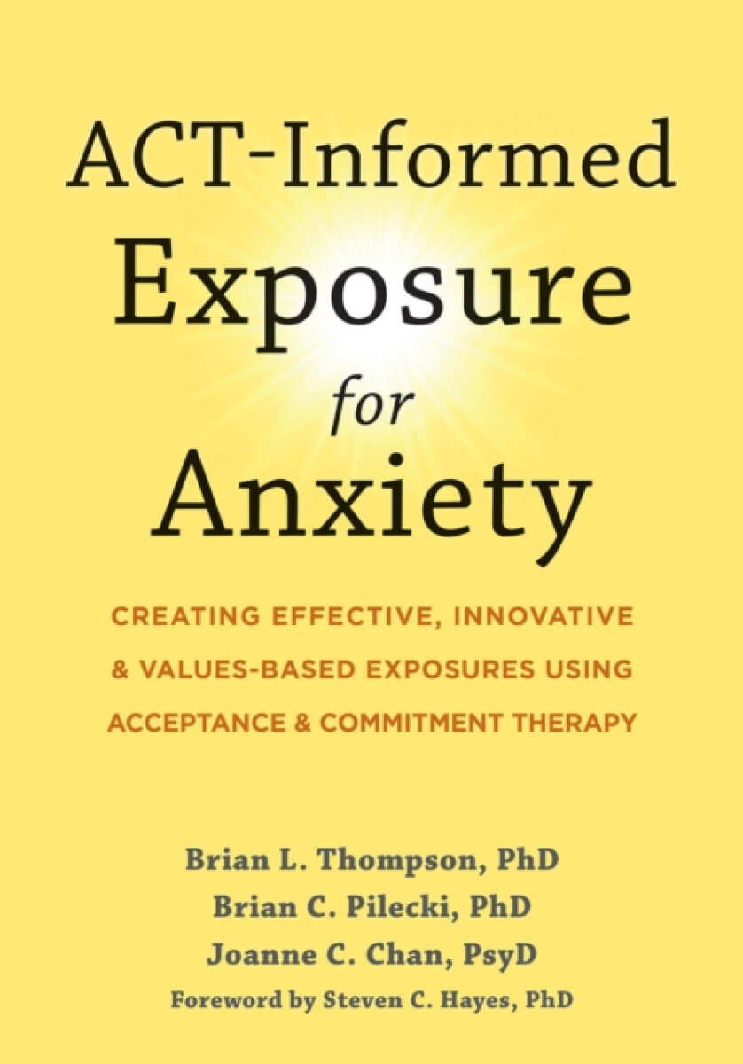 Kniha ACT-Informed Exposure for Anxiety