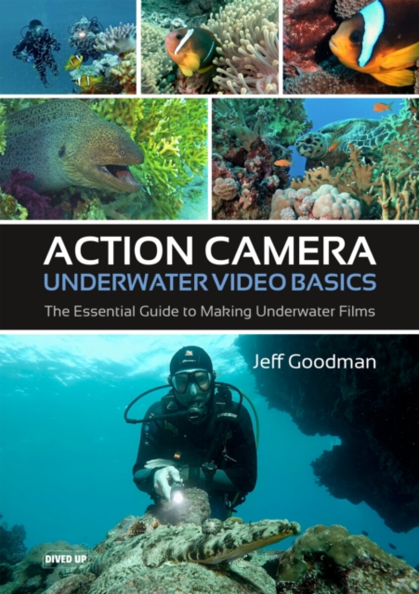 Kniha Action Camera Underwater Video Basics