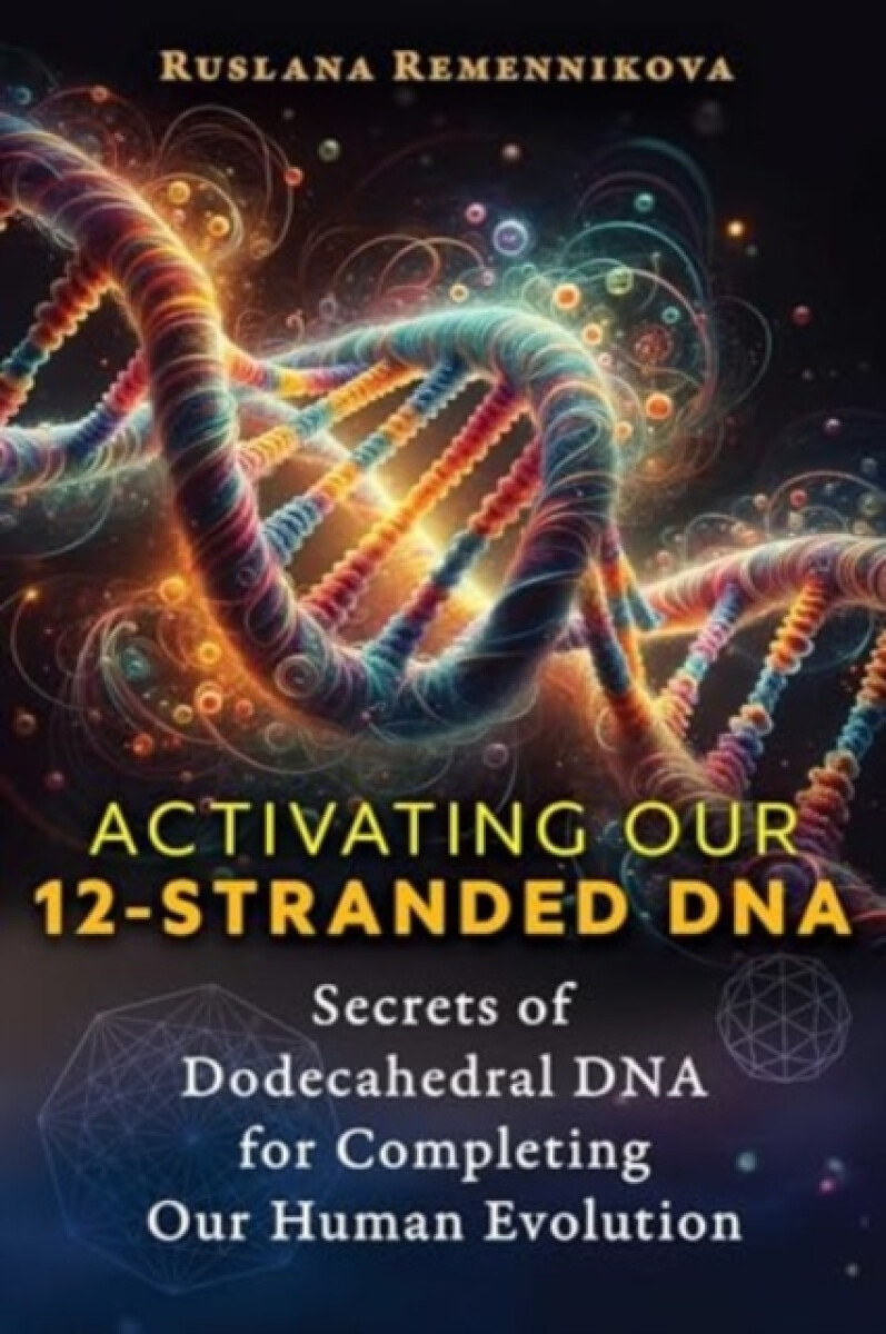 Kniha Activating Our 12-Stranded DNA