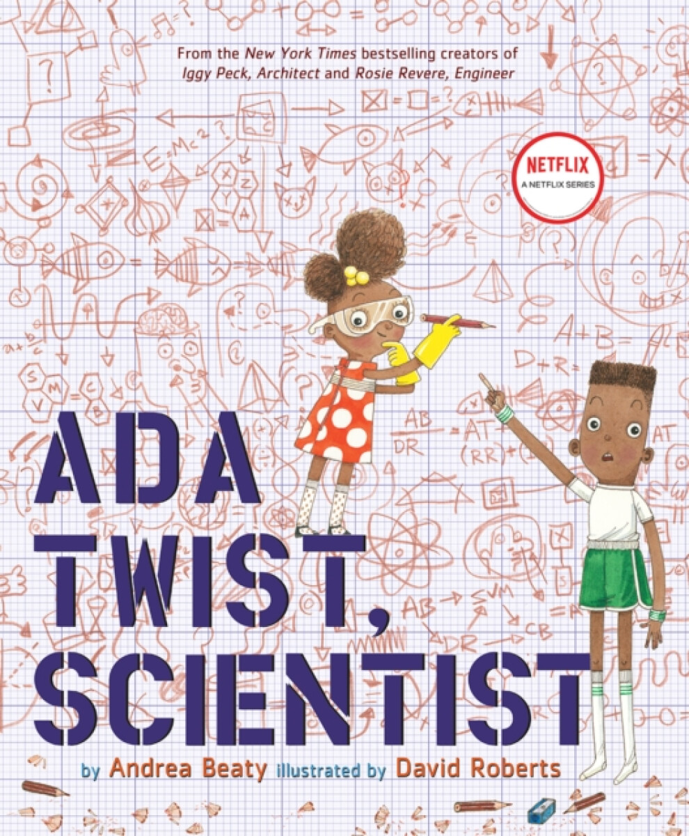Ada Twist, Scientist – Andrea Beaty