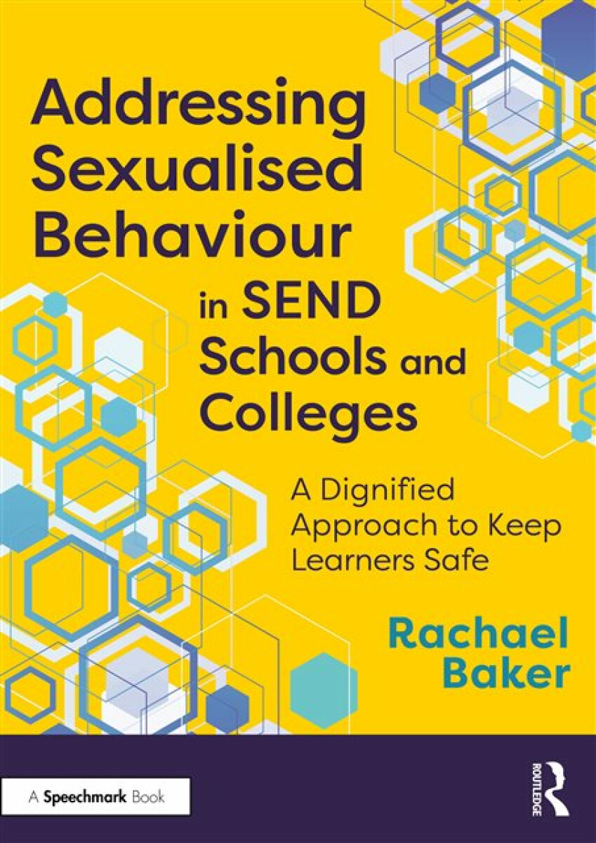 Kniha Addressing Sexualised Behaviour in SEND Schools and Colleges