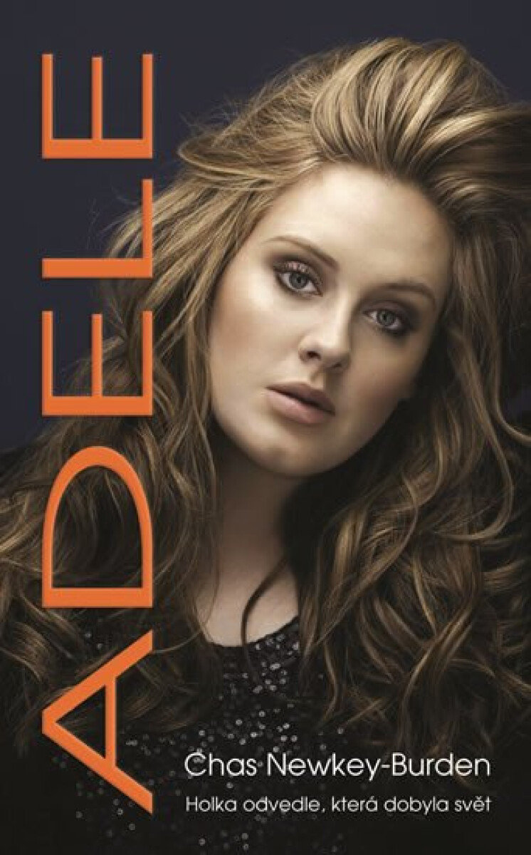Kniha Adele. Holka odvedle, která dobyla svět