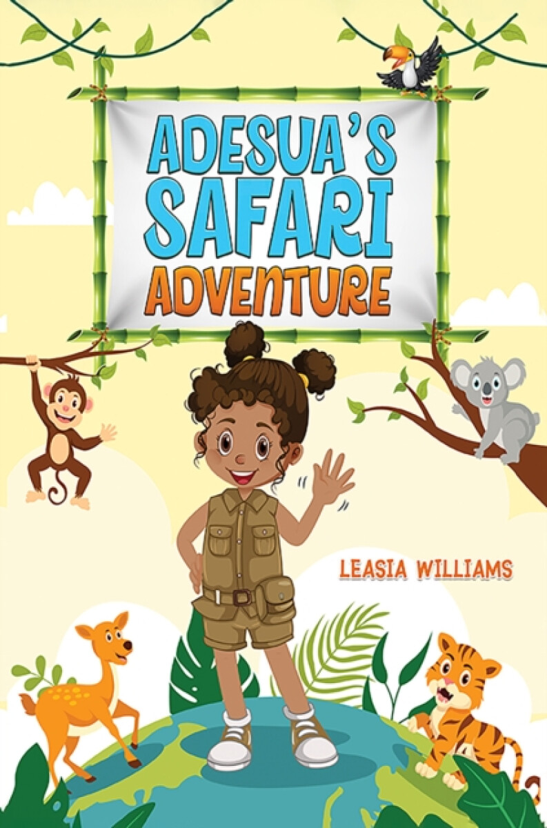 Adesua's Safari Adventure - Leasia Williams