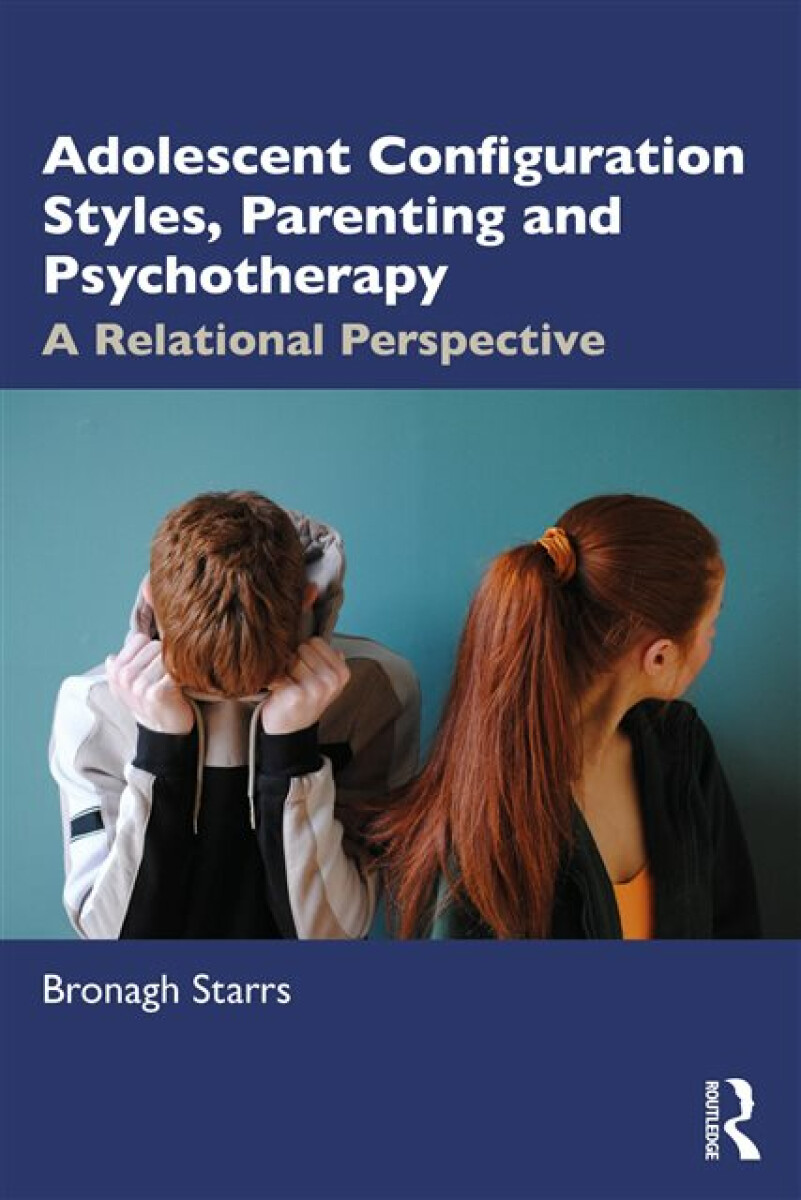 Kniha Adolescent Configuration Styles, Parenting and Psychotherapy