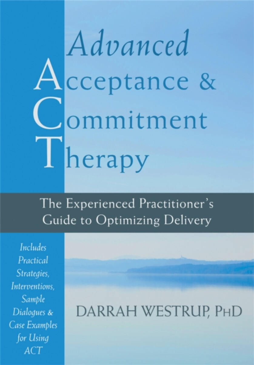 Kniha Advanced Acceptance and Commitment Therapy