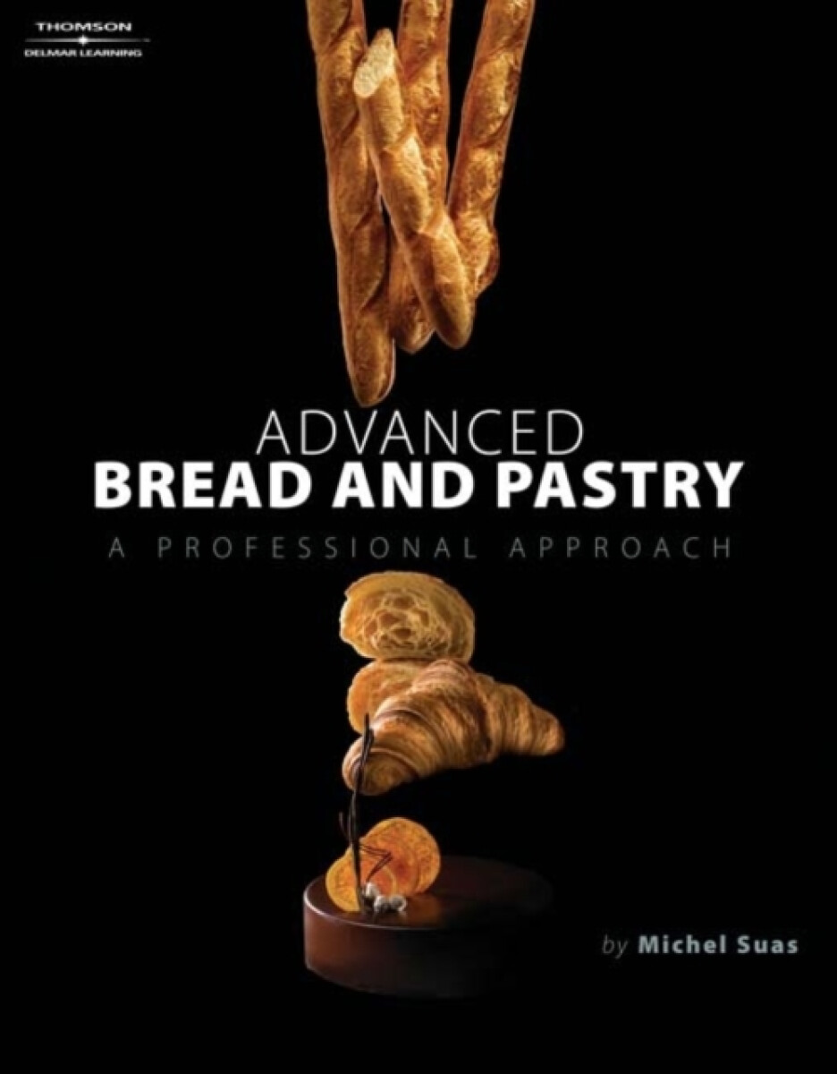 Kniha Advanced Bread and Pastry