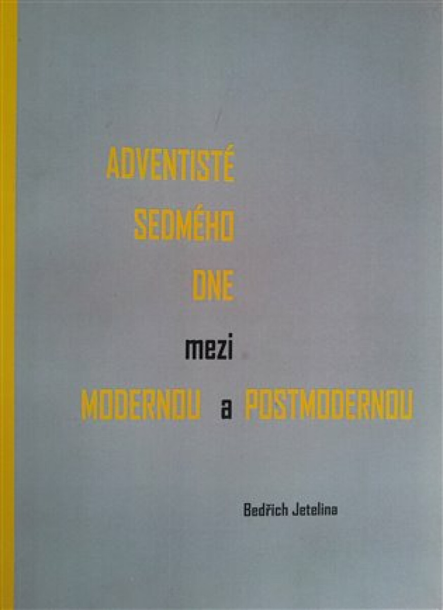 Kniha Adventisté sedmého dne mezi modernou a postmodernou