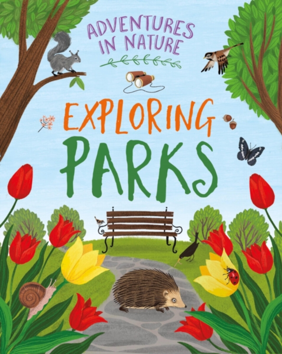 Adventures in Nature: Exploring Parks - Jen Greenová