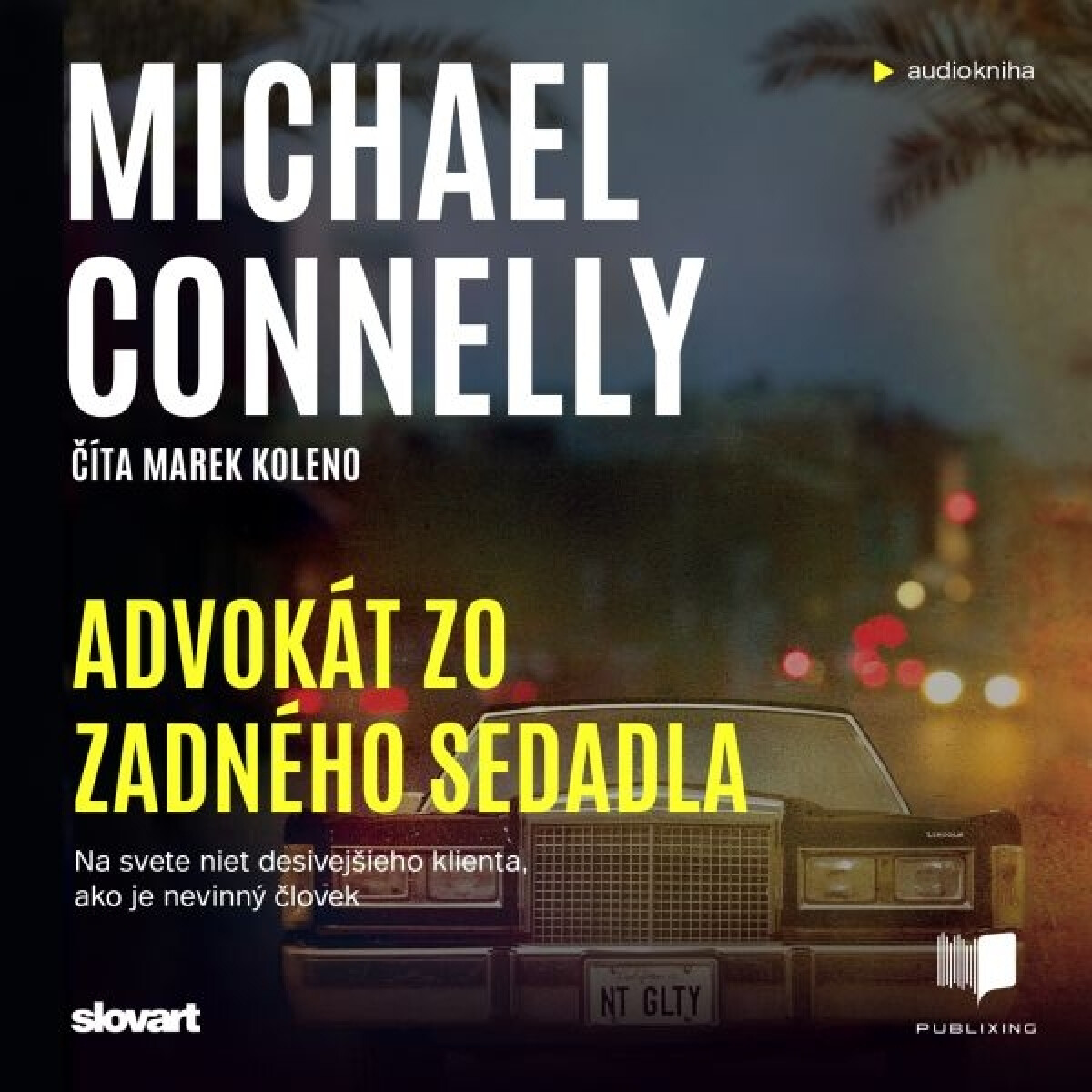 Advokát zo zadného sedadla - Michael Connelly