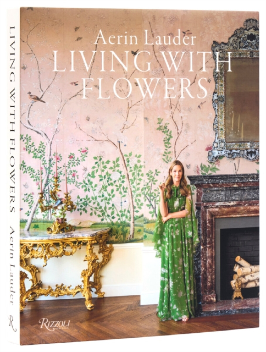 Kniha Aerin Lauder Living with Flowers