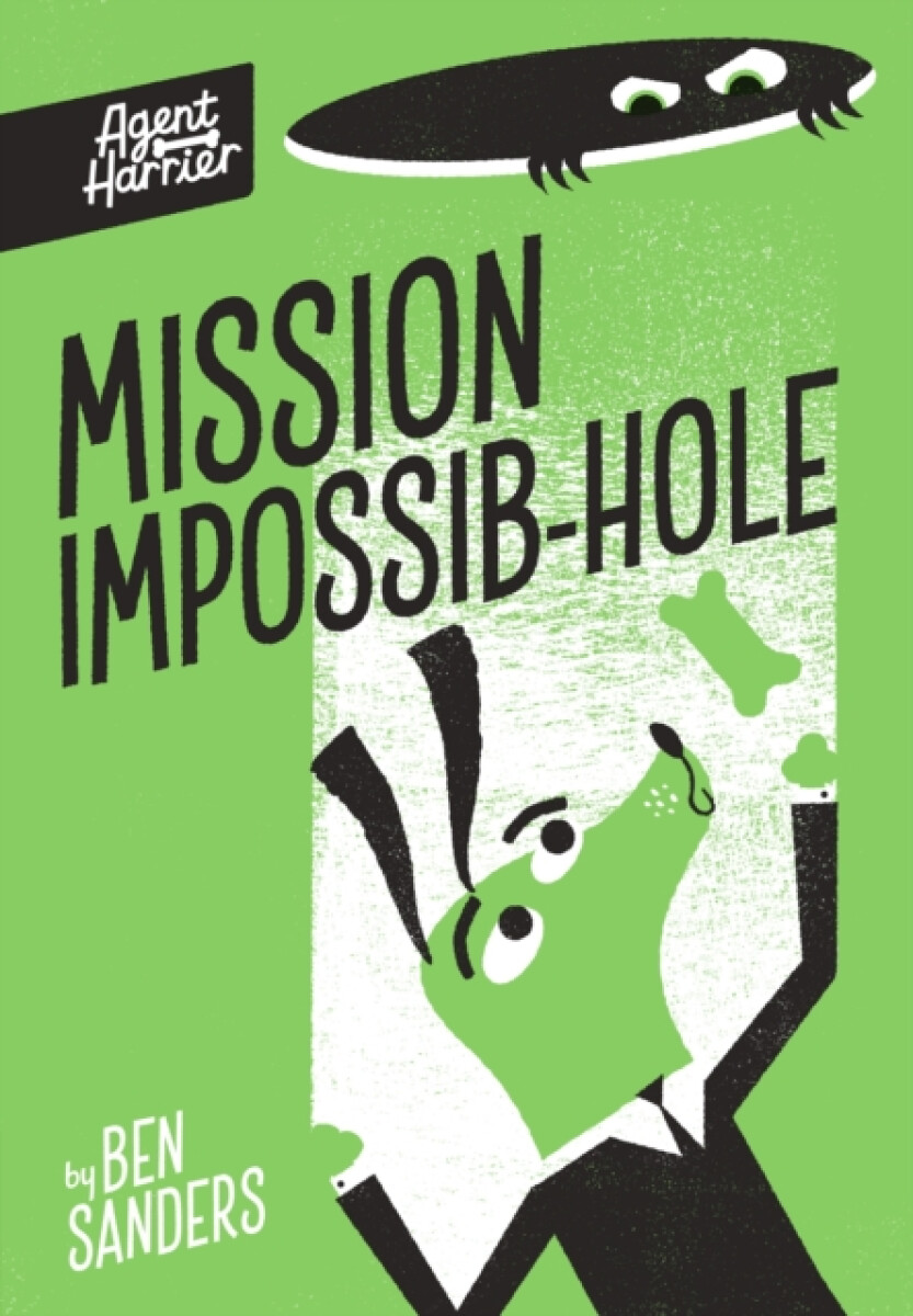 Agent Harrier: Mission Impossib-hole – Ben Sanders