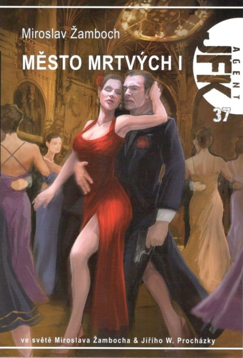 Kniha Agent JFK 37 - JFK a město mrtvých