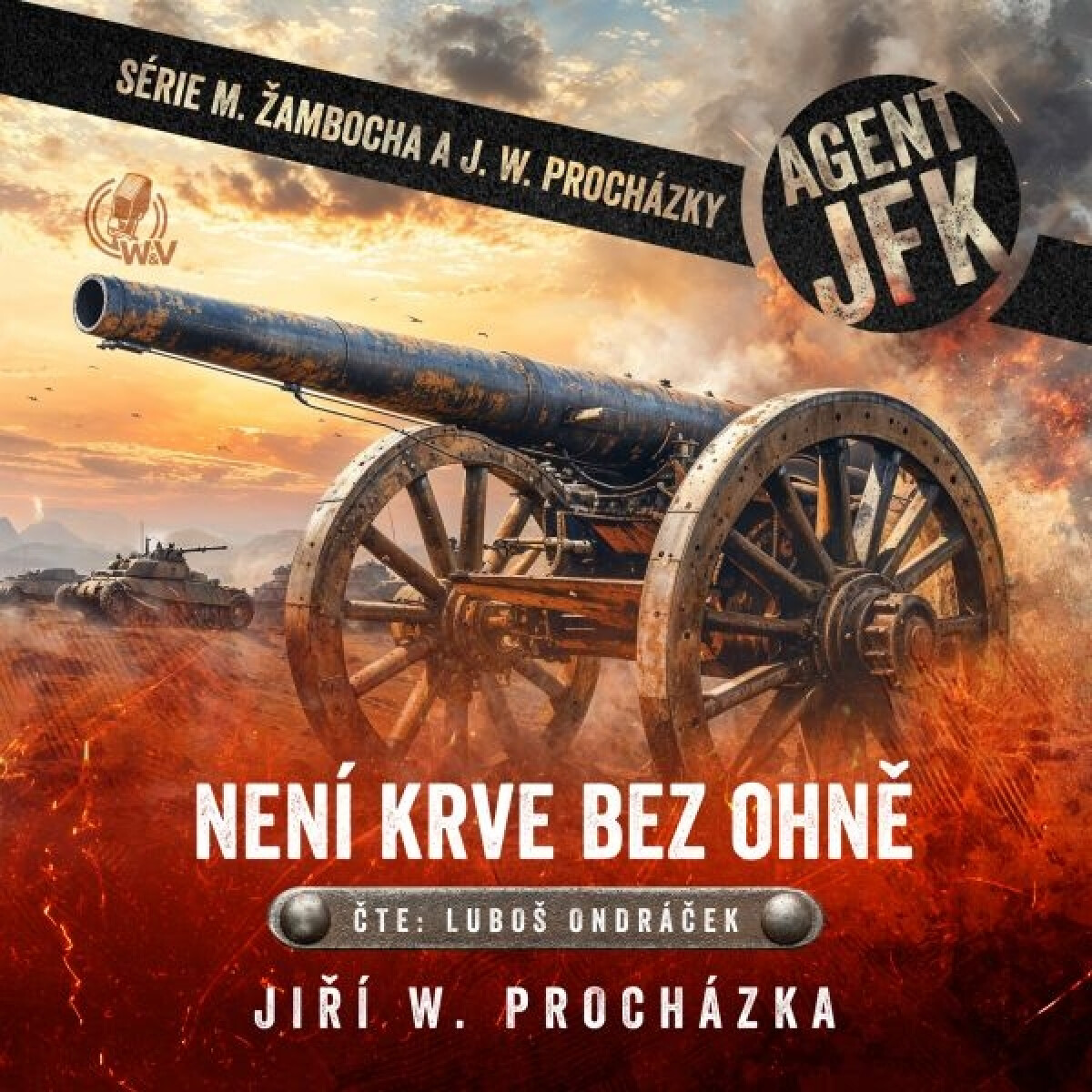 Agent JFK – Není krve bez ohně - Miroslav Žamboch, Jiří W. Procházka
