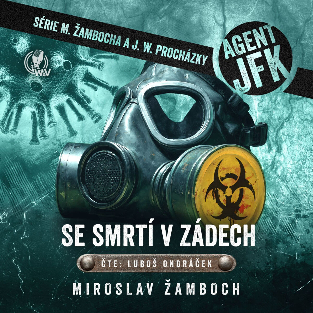 Agent JFK – Se smrtí v zádech - Miroslav Žamboch