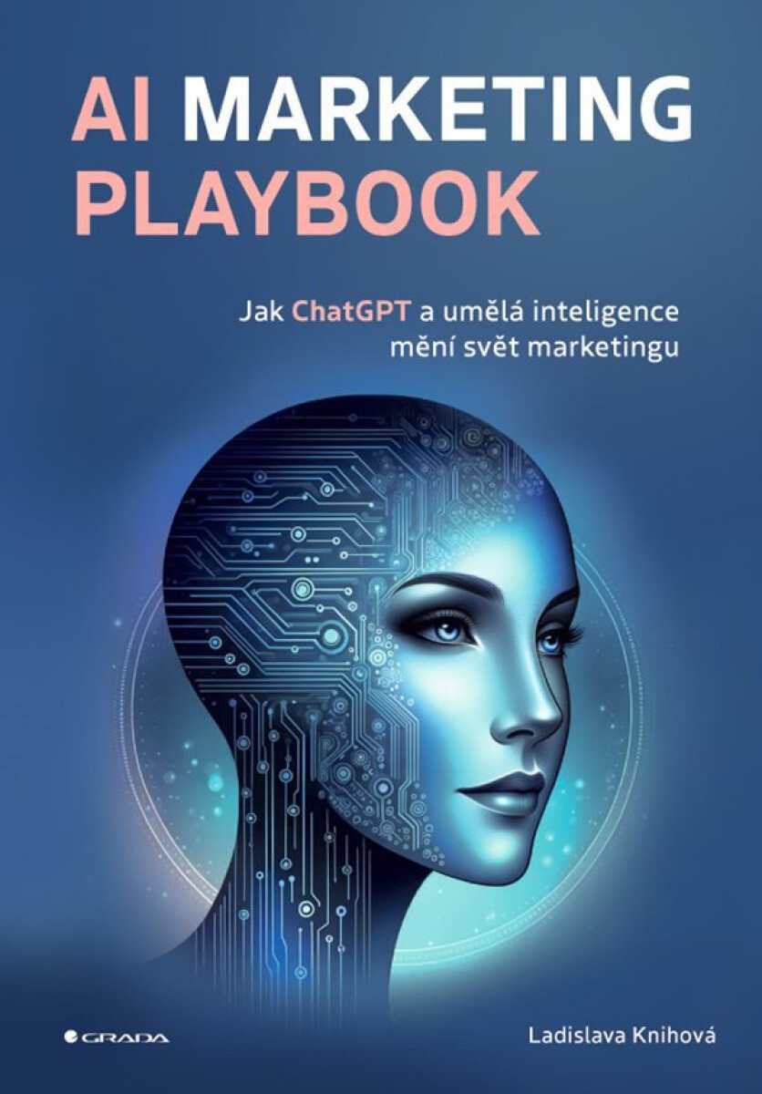 Kniha AI Marketing Playbook - Jak ChatGPT a umělá inteligence mění svět marketingu