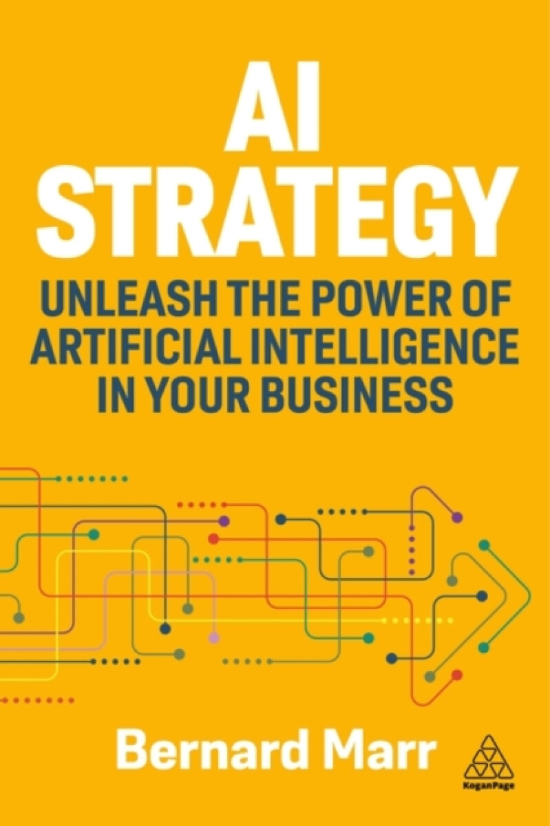 Kniha AI Strategy - A Roadmap To Unleashing the Power of Artificial Intelligence in Your Organization