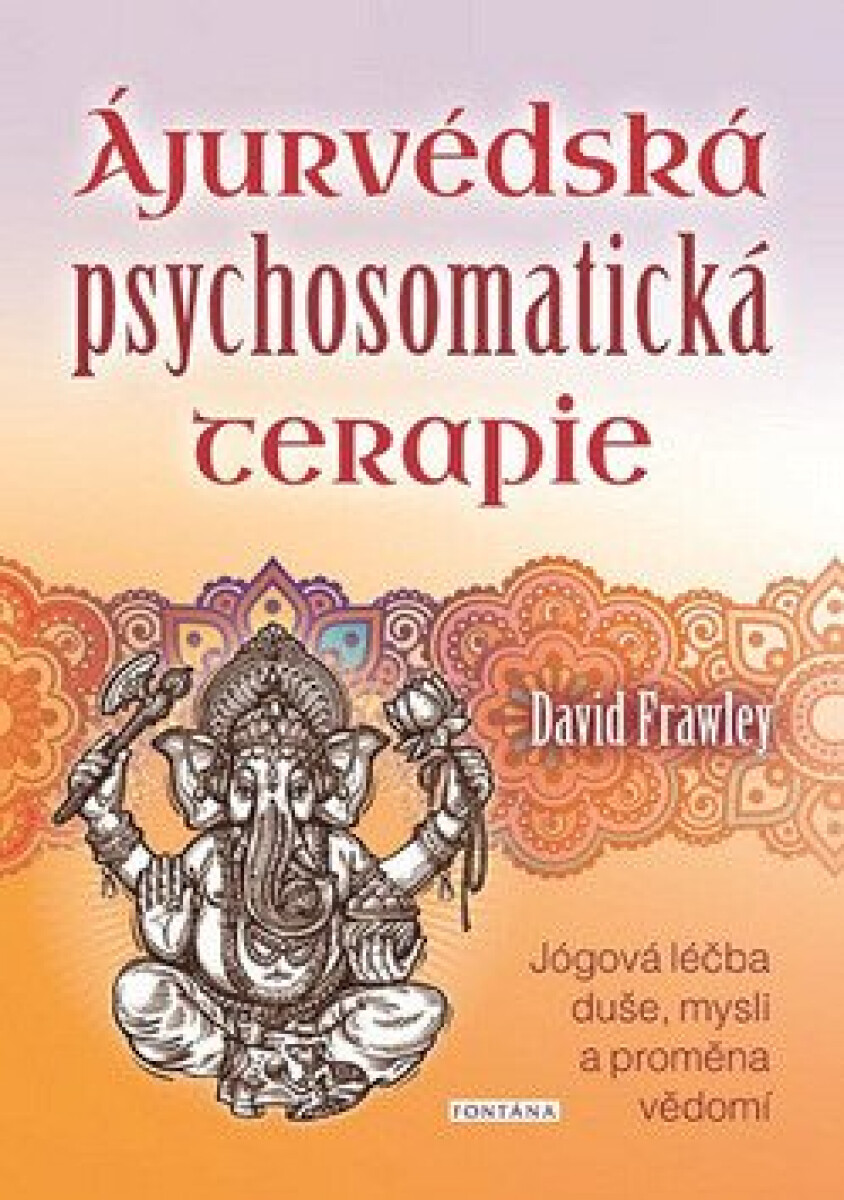 Kniha Ájurvédská psychosomatická terapie