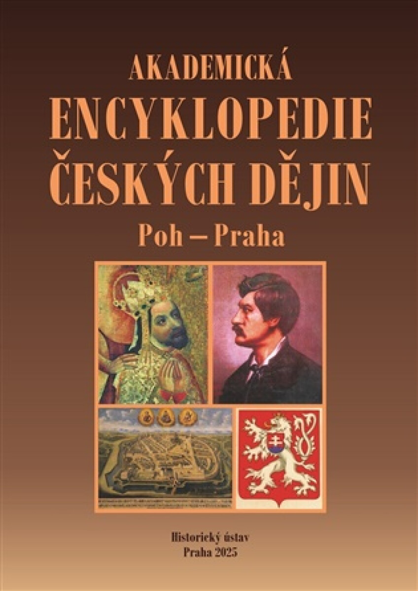 Kniha Akademická encyklopedie českých dějin XI. Poh - Praha: pohanství - Praha, pražská města