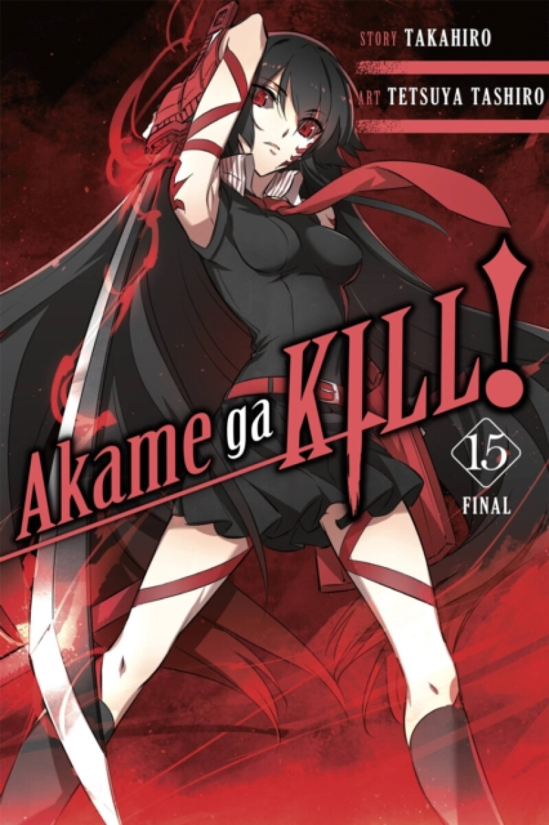 Akame ga KILL!, Vol. 15 - Christine Dashiell, Tetsuya Tashiro, Takahiro Takahiro