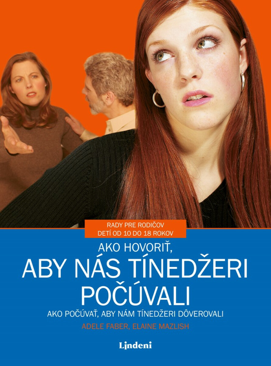 Ako hovoriť, aby nás tínedžeri počúvali - Adele Faber, Elaine Mazlish