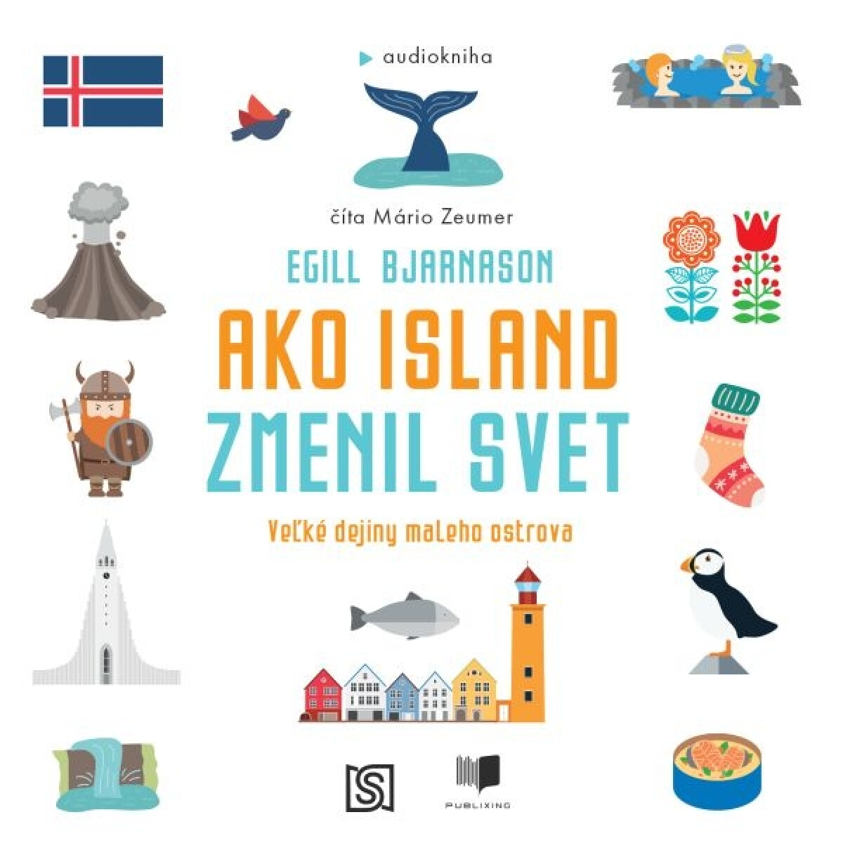 Ako Island zmenil svet - Egill Bjarnason