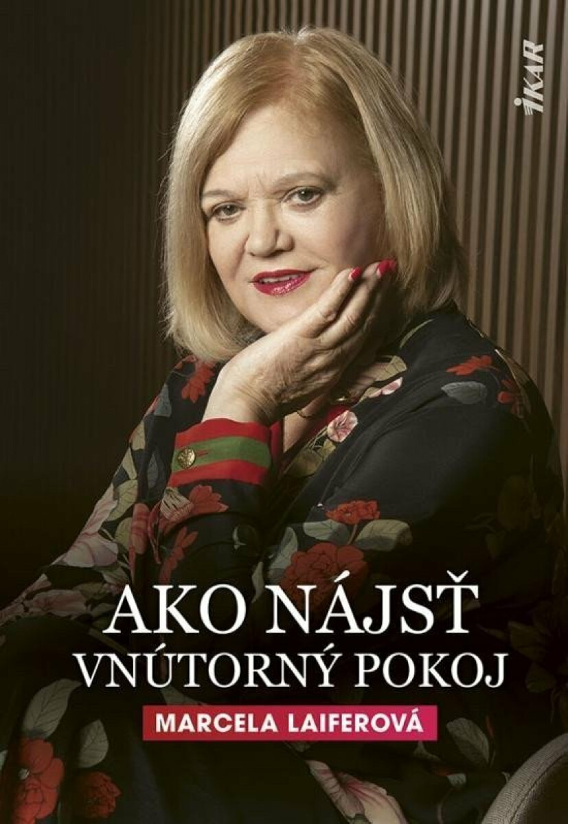 Ako nájsť vnútorný pokoj  - Marcela Laiferová