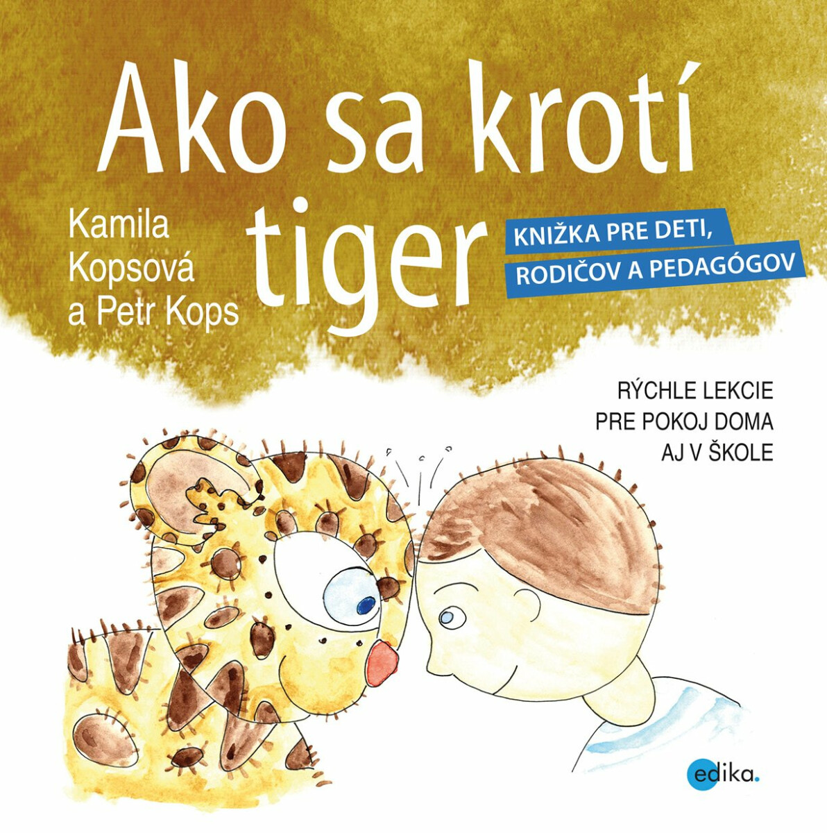 Ako sa krotí tiger - Kamila Kopsová, Petr Kops