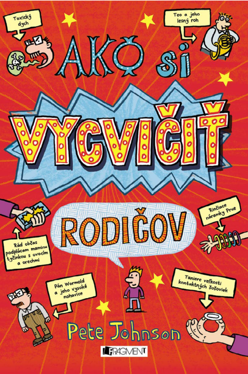 Ako si vycvičiť rodičov - Pete Johnson