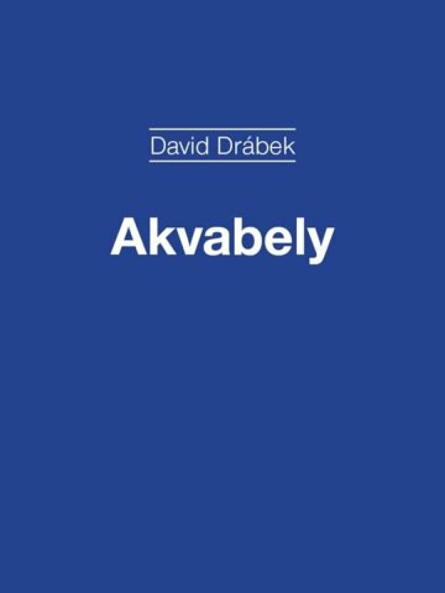 Akvabely - David Drábek