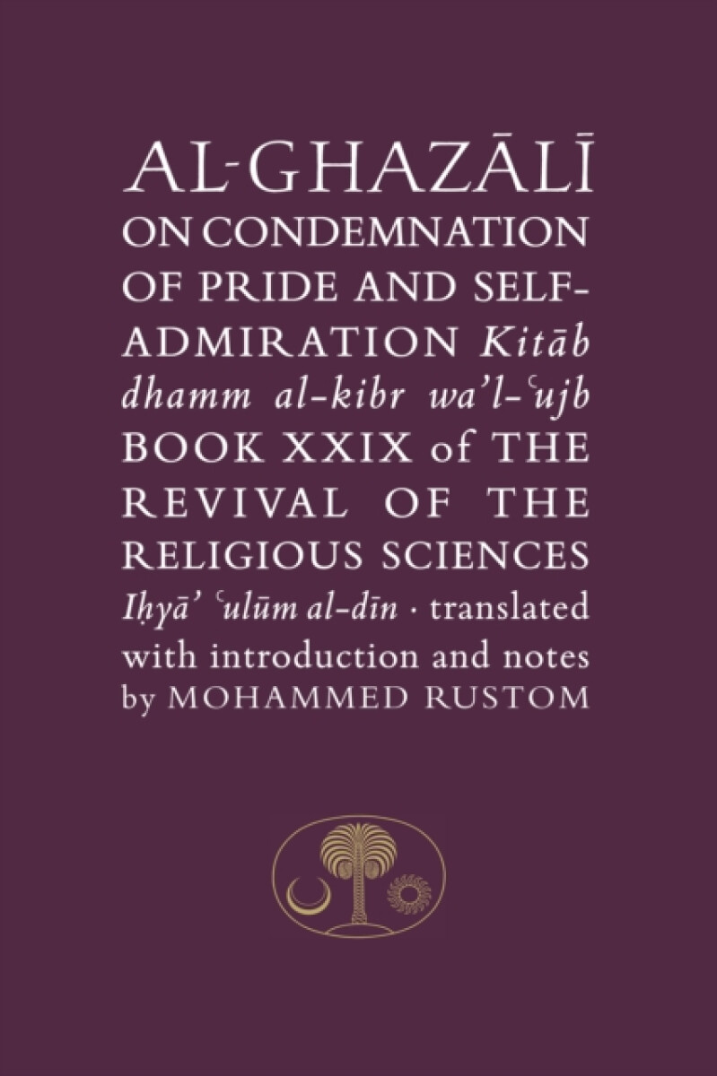 Kniha Al-Ghazali on the Condemnation of Pride and Self-Admiration