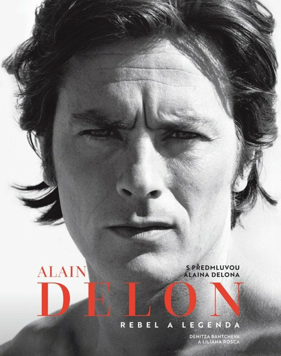 Alain Delon Rebel a legenda - Denitza Bantcheva, Liliana Rosca