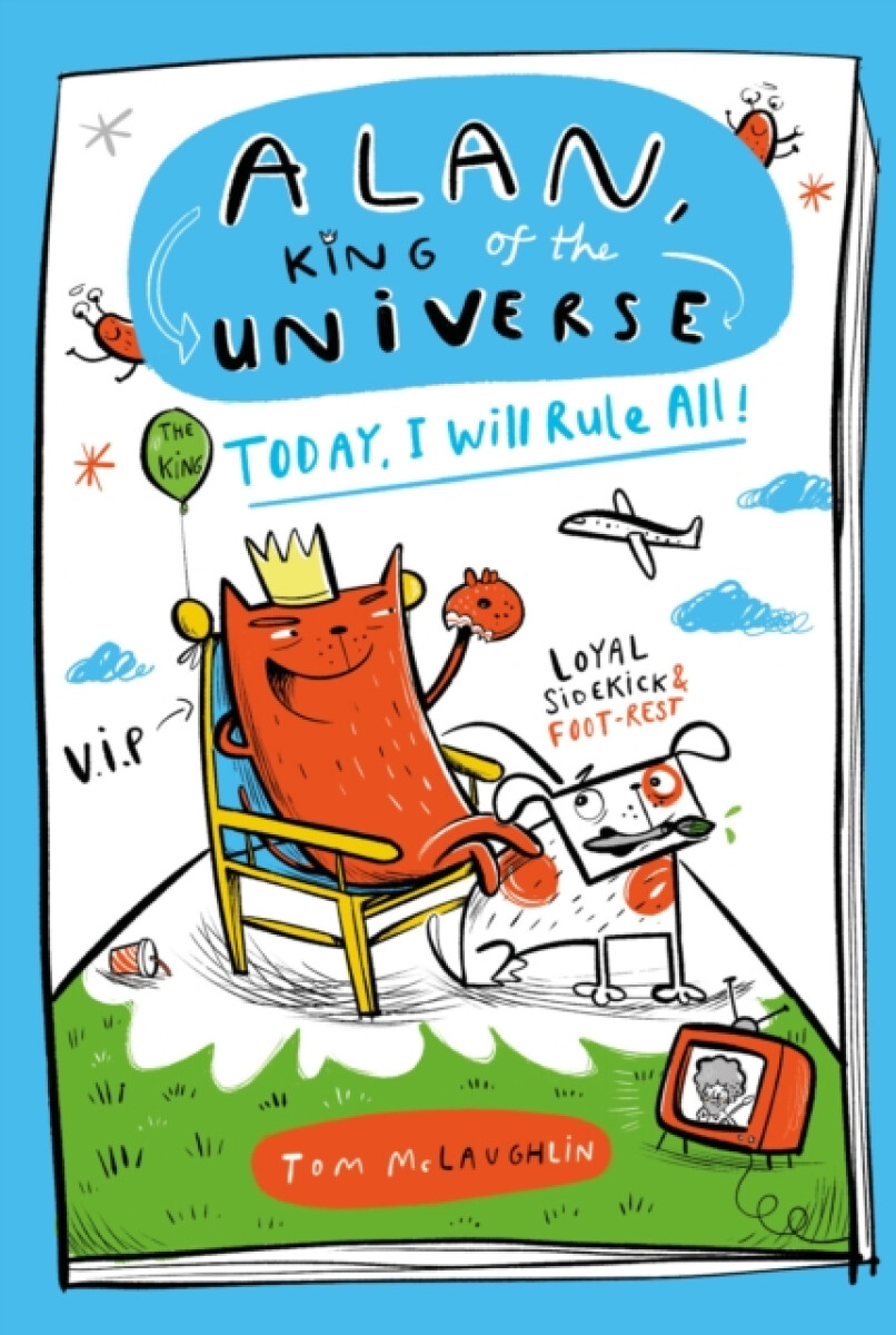 Kniha Alan, King of the Universe: Today, I Will Rule All!