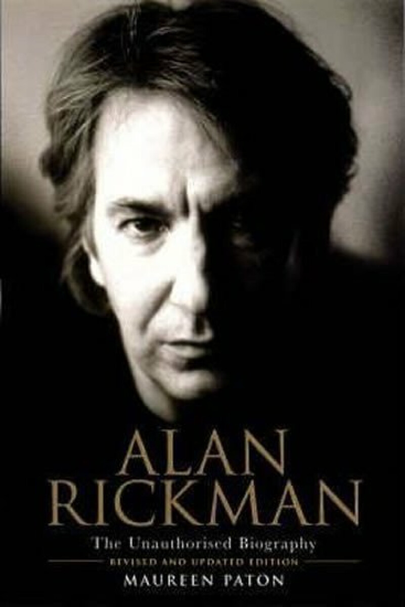 Kniha Alan Rickman: The Unauthorised Biography