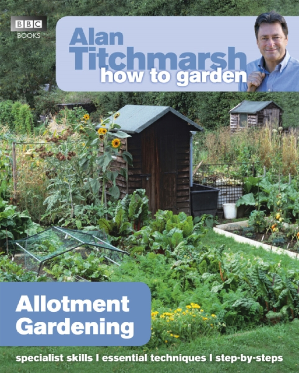 Kniha Alan Titchmarsh How to Garden: Allotment Gardening