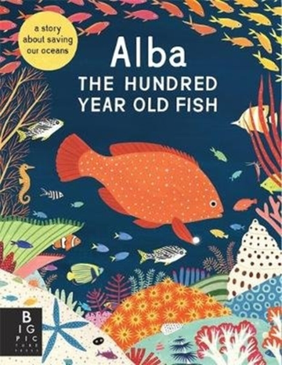 Kniha Alba the Hundred Year Old Fish