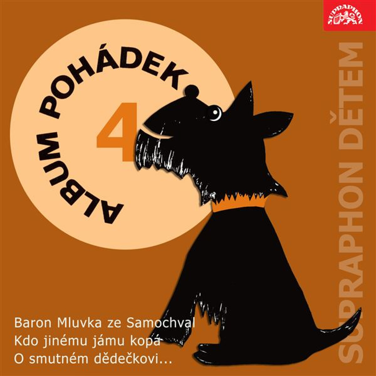 Album pohádek "Supraphon dětem" 4. (Baron Mluvka ze Samochval, Kdo jinému jámu kopá, O smutném dědečkovi...) - Pavel Grym