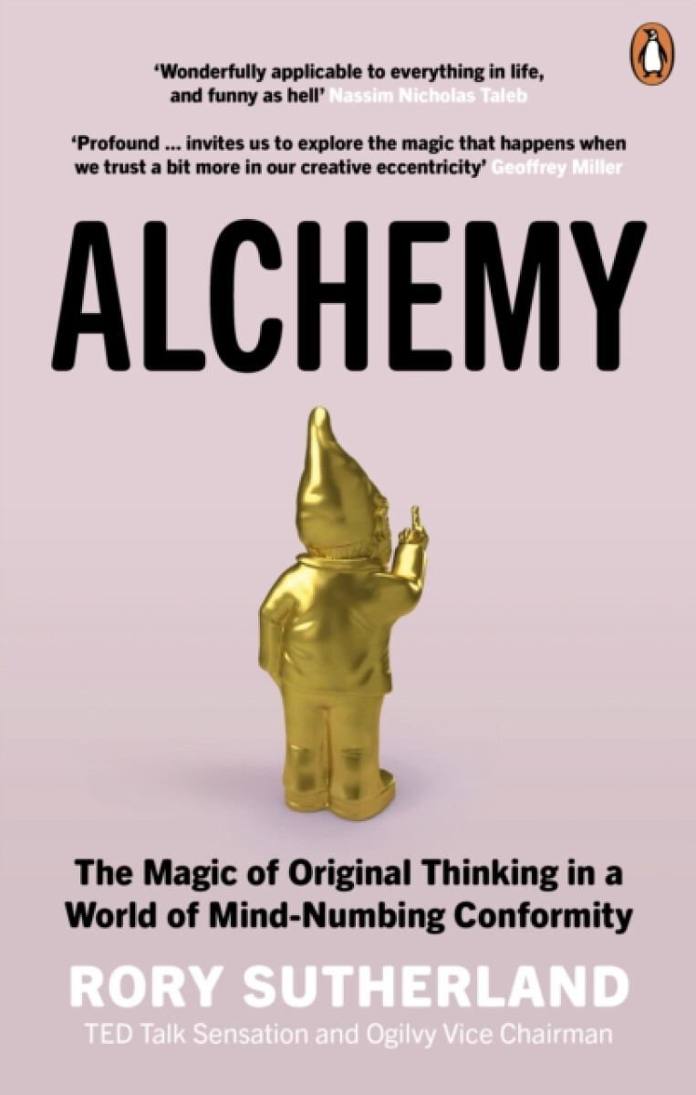 Kniha Alchemy: The Magic of Original Thinking in a World of Mind-Numbing Conformity