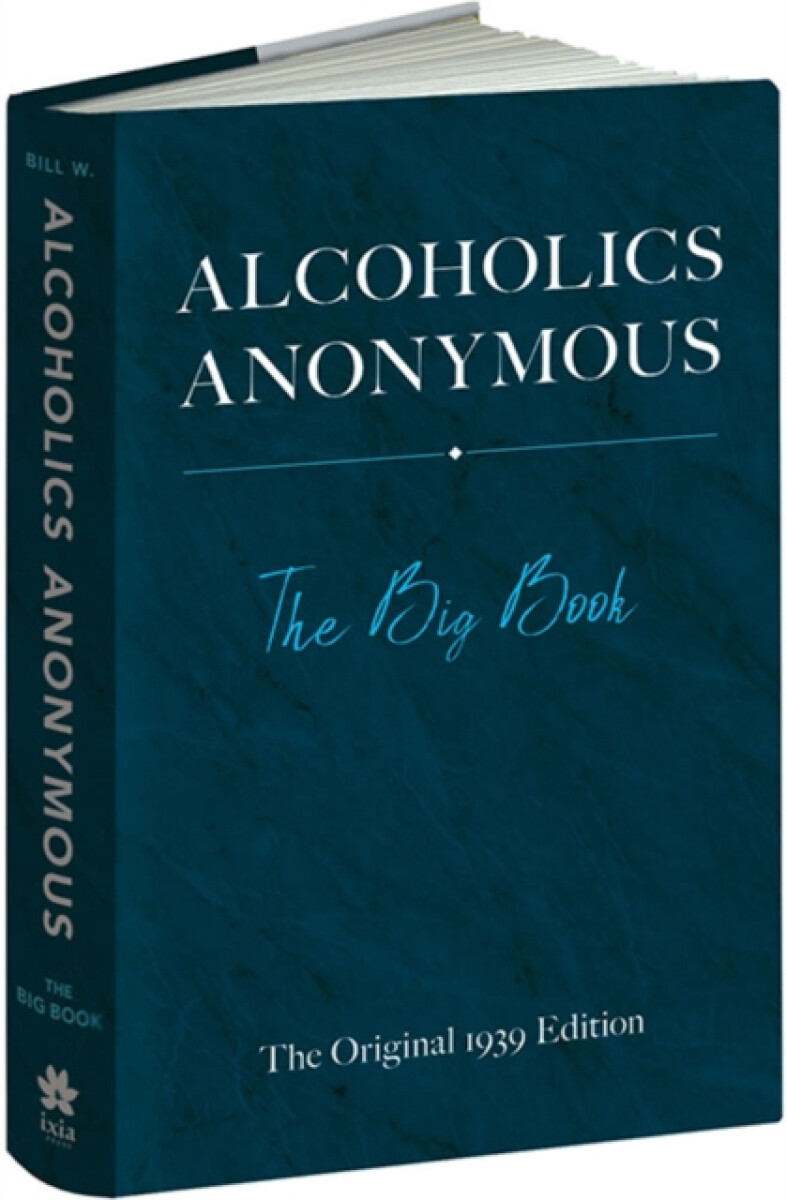Kniha Alcoholics Anonymous: the Big Book