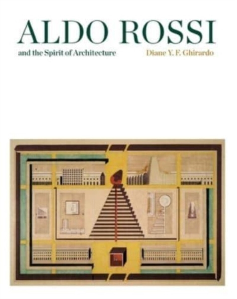 Kniha Aldo Rossi and the Spirit of Architecture