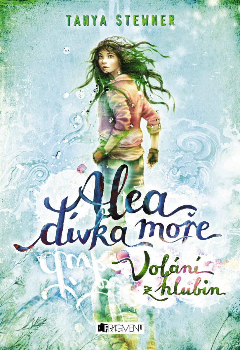 Alea dívka moře: Volání z hlubin - Tanya Stewnerová