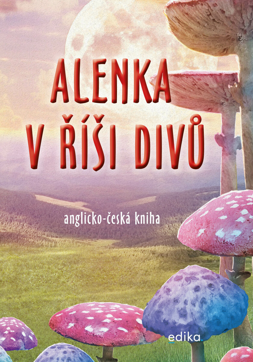 Alenka v říši divů  - Dana Olšovská
