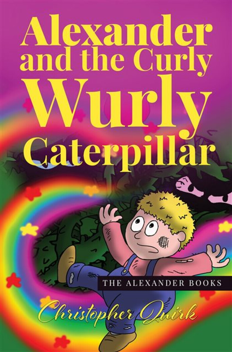 Kniha Alexander and the Curly Wurly Caterpillar