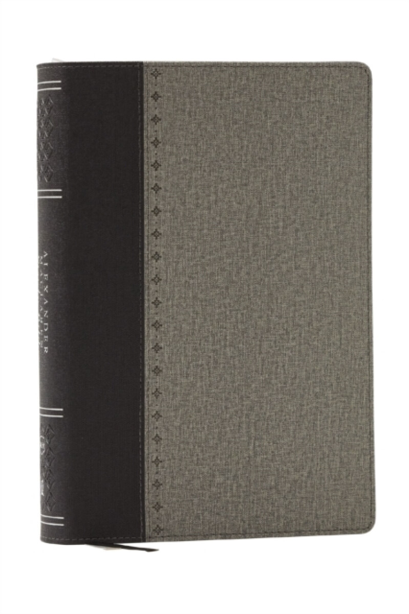 Kniha Alexander Maclaren Study Bible: Encouragement and Insights for a Christ-Centered Life (NKJV, Black/Gray Leathersoft, Comfort Print, Thumb Indexed)