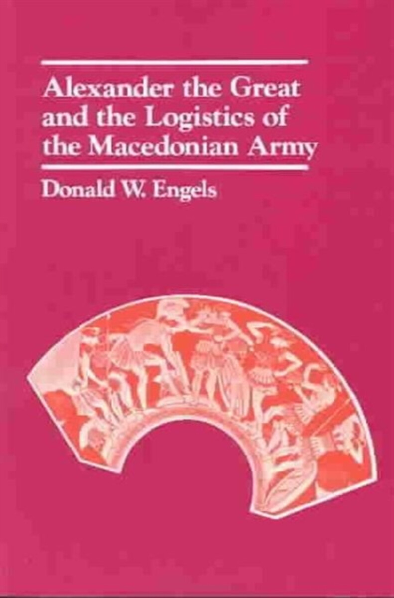 Kniha Alexander the Great and the Logistics of the Macedonian Army