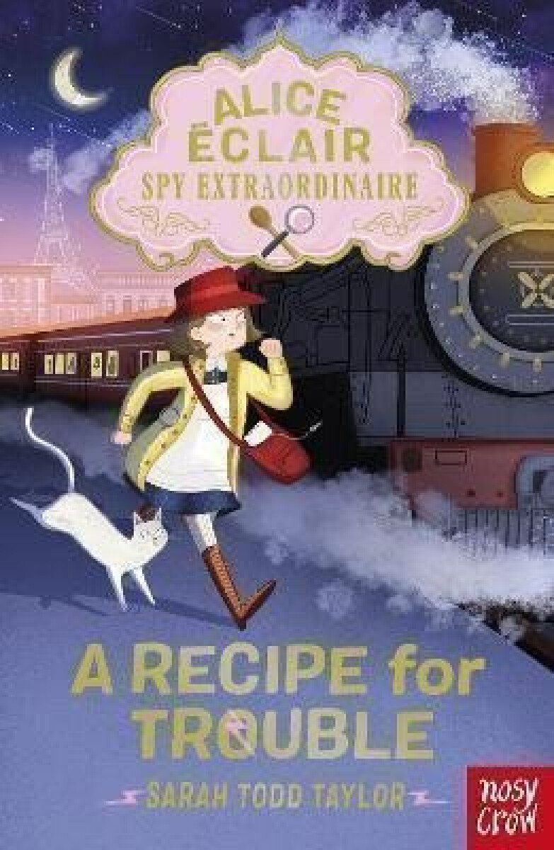 Kniha Alice Eclair, Spy Extraordinaire! A Recipe for Trouble