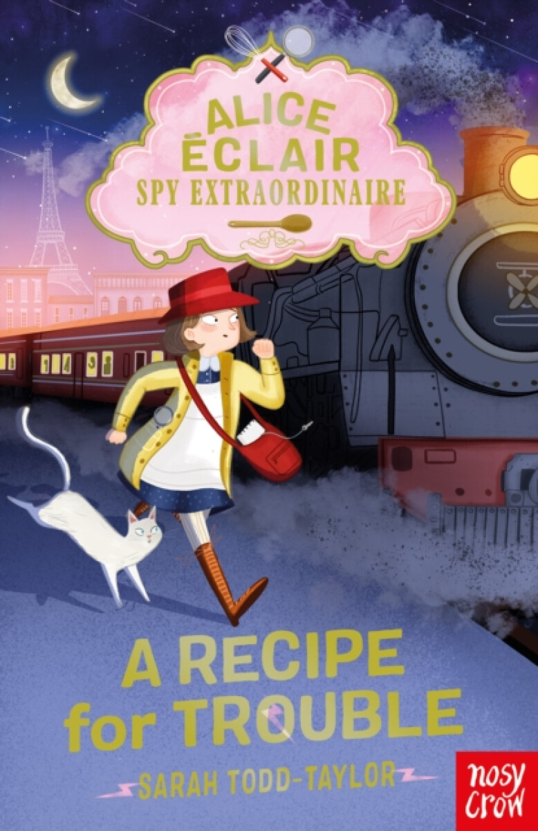 Kniha Alice Eclair, Spy Extraordinaire! A Recipe for Trouble