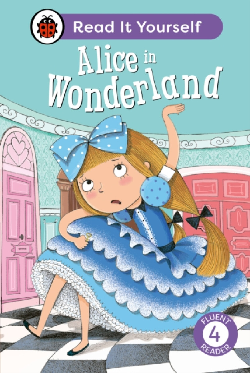 Kniha Alice in Wonderland: Read It Yourself - Level 4 Fluent Reader