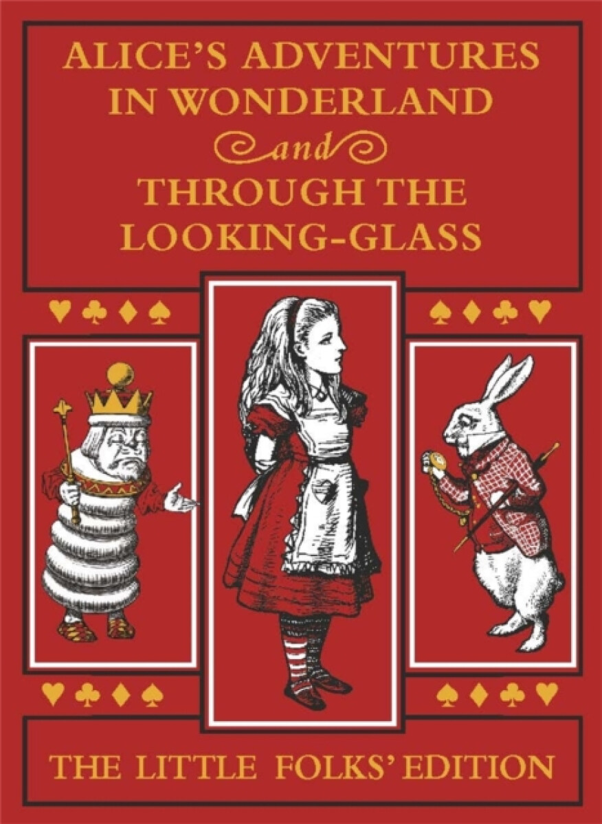 Kniha Alice's Adventures in Wonderland and Through the Looking-Glass: The Little Folks Edition