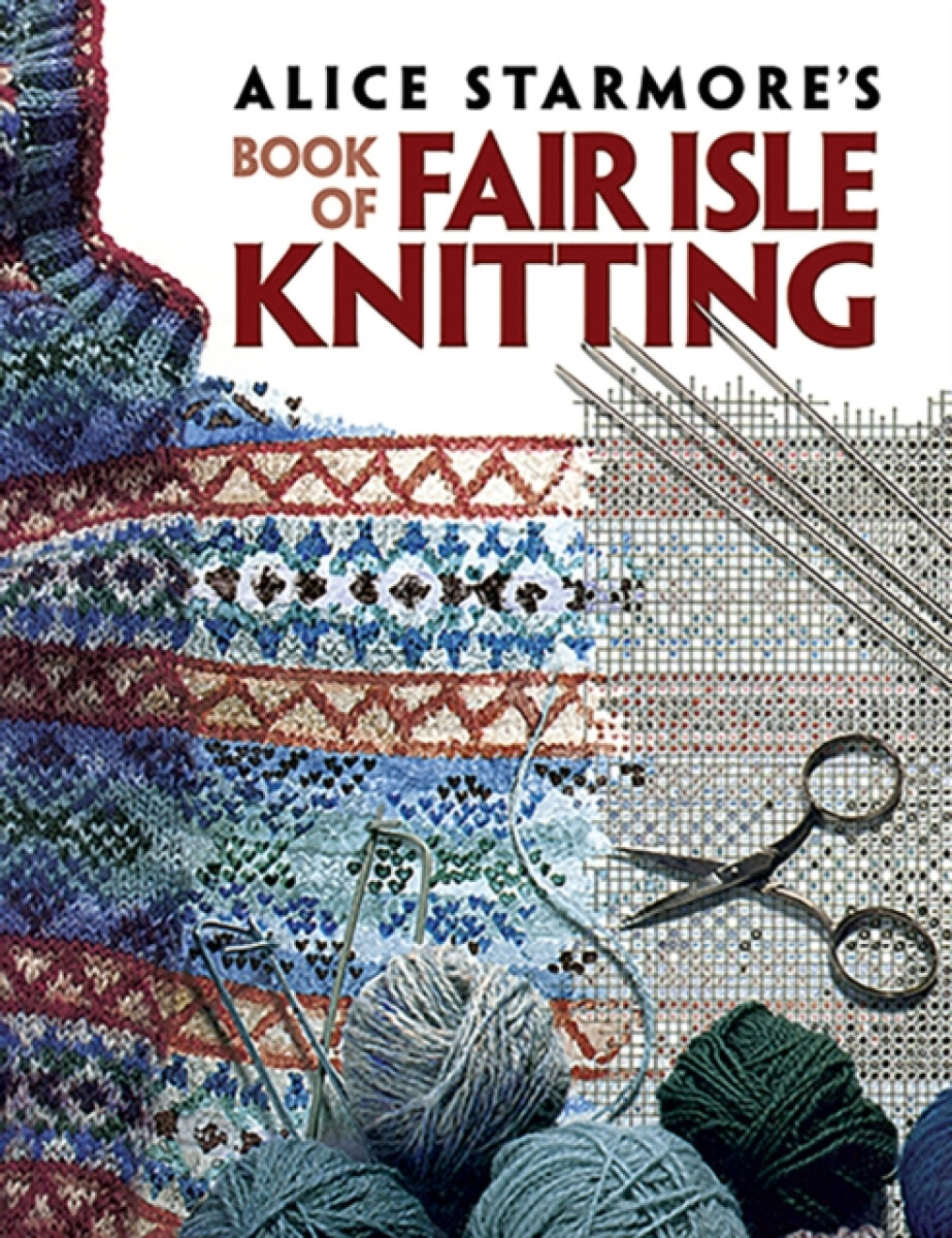Kniha Alice Starmore's Book of Fair Isle Knitting